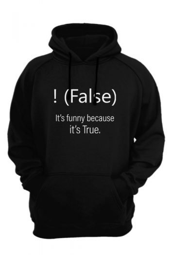 !false, It's funny because it's true-black-hoodie