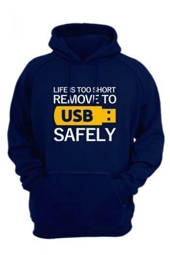 life-is-too-short-to-remove-usb-safely-design1-navy-blue-hoodie