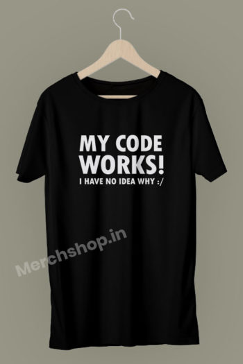 My-code-works-i-have-no-idea-why-programmer-linux-developer-geek-coding-tshirts