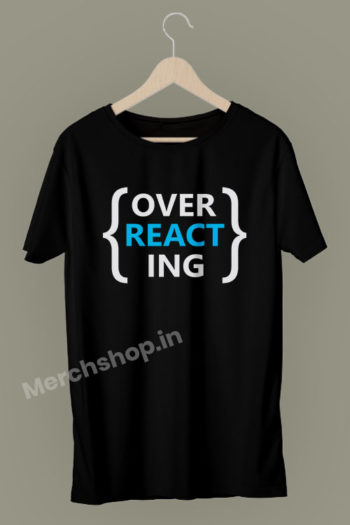 over-reacting-react-js-developer-coding-programmer-linux-t-shirts