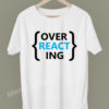 over-reacting-react-js-developer-coding-programmer-linux-t-shirts