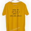 Stay-At-127.0.0.1-Wear-A-255.255.255.0-Funny-Programmer-Coding-developer-geek-tshirt-golden-yellow