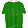 Stay-At-127.0.0.1-Wear-A-255.255.255.0-Funny-Programmer-Coding-developer-geek-tshirt-green