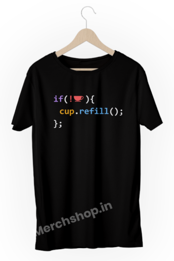 if-coffee-empty-then-refill-cup-Funny-Coding-programmer-geek-developer-black-tshirt