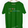 if-coffee-empty-then-refill-cup-Funny-Coding-programmer-geek-developer-green-tshirt